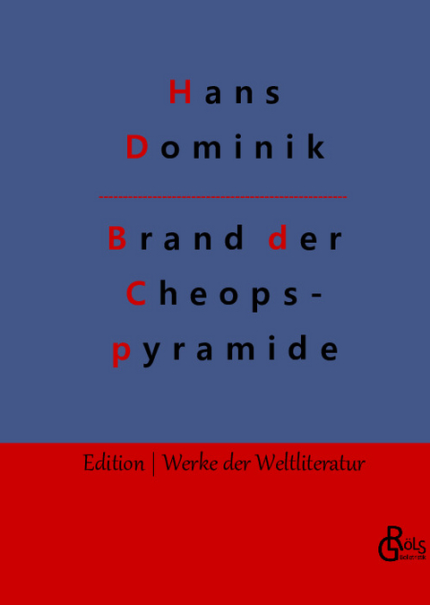 Der Brand der Cheopspyramide - Hans Dominik