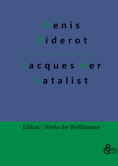 Jacques der Fatalist und sein Herr - Denis Diderot