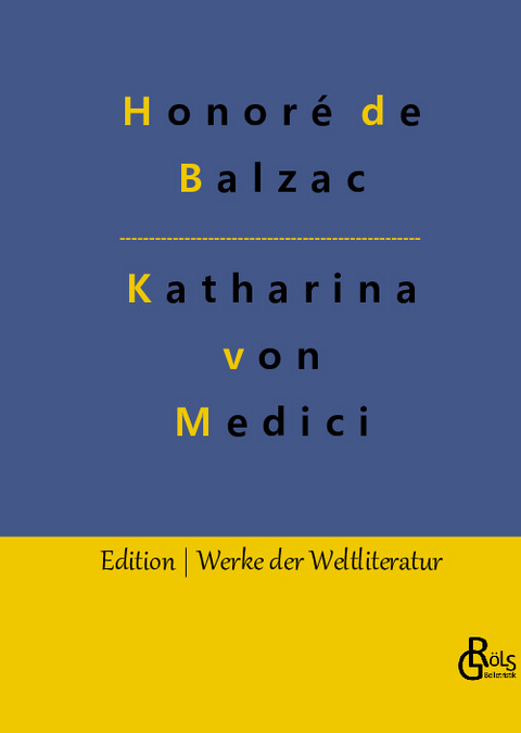 Katharina von Medici - Honoré de Balzac