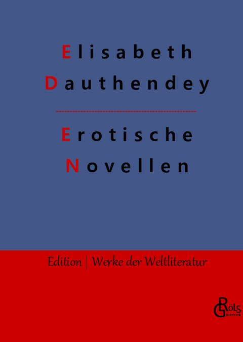 Erotische Novellen - Elisabeth Dauthendey