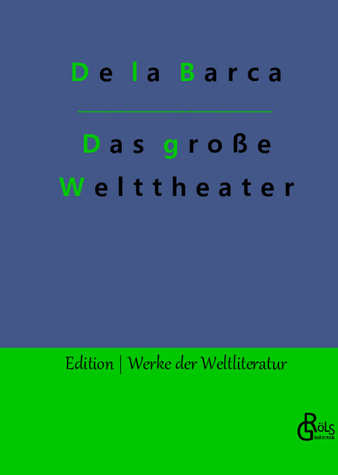 Das große Welttheater - Pedro Calderón de la Barca