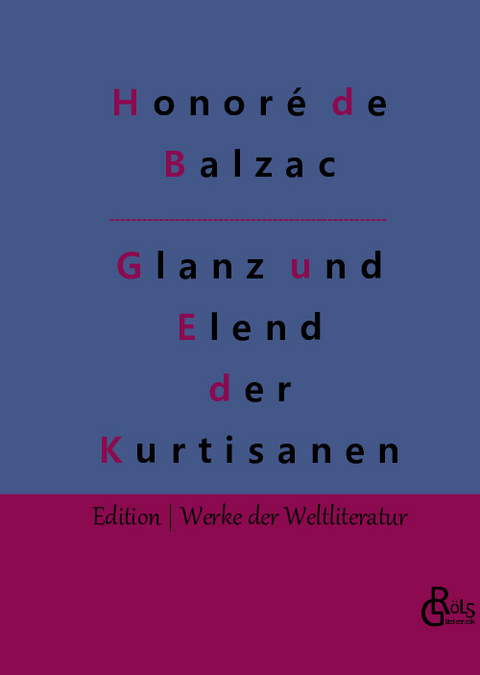 Glanz und Elend der Kurtisanen - Honoré de Balzac