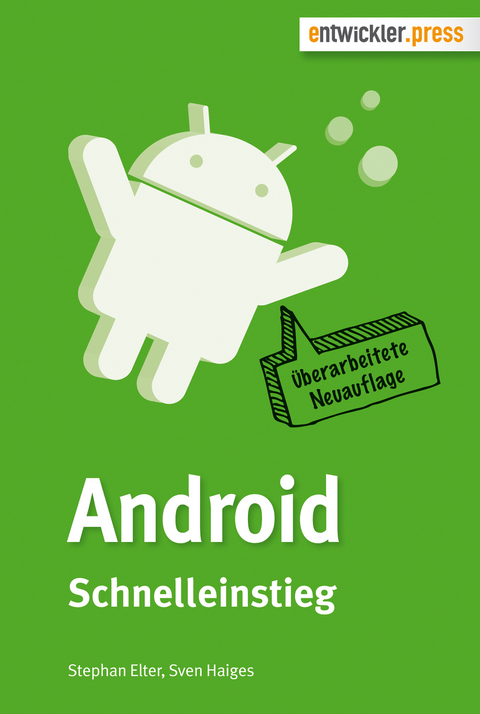 Android Schnelleinstieg - Stephan Elter, Sven Haiges