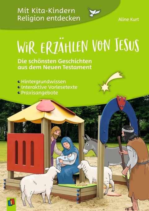 Wir erzählen von Jesus – Die schönsten Geschichten aus dem Neuen Testament - Aline Kurt