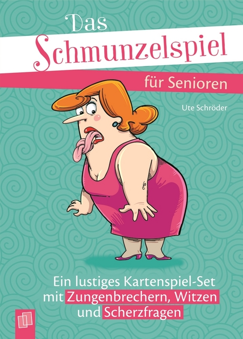 Das Schmunzelspiel für Senioren - Ute Schröder