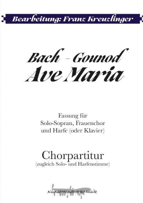 Bach - Gounod: Ave Maria - Johann Sebastian Bach, Charles Gounod, Franz Kreuzlinger