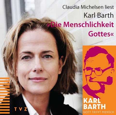 Die Menschlichkeit Gottes - Karl Barth