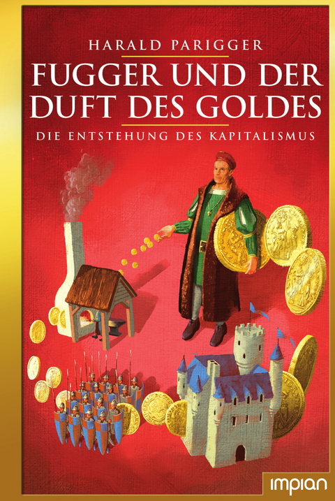 Fugger und der Duft des Goldes - Harald Parigger