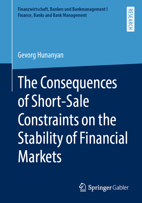 The Consequences of Short-Sale Constraints on the Stability of Financial Markets - Gevorg Hunanyan