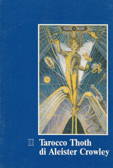 Il Tarocco Tarot Thoth di Aleister Crowley IT - Aleister Crowley