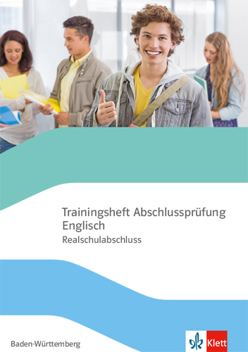 Trainingsheft Abschlussprüfung Englisch. Realschule Baden-Württemberg