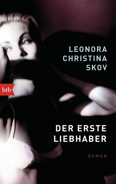 Der erste Liebhaber von Leonora Christina Skov | ISBN 978-3-641-14405-0 | Sofort-Download kaufen - Lehmanns.de