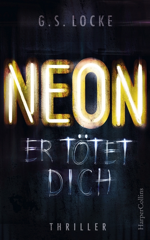 NEON - Er tötet dich - G. S. Locke