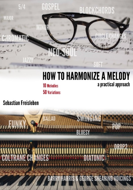 How To Harmonize A Melody - Sebastian Freisleben