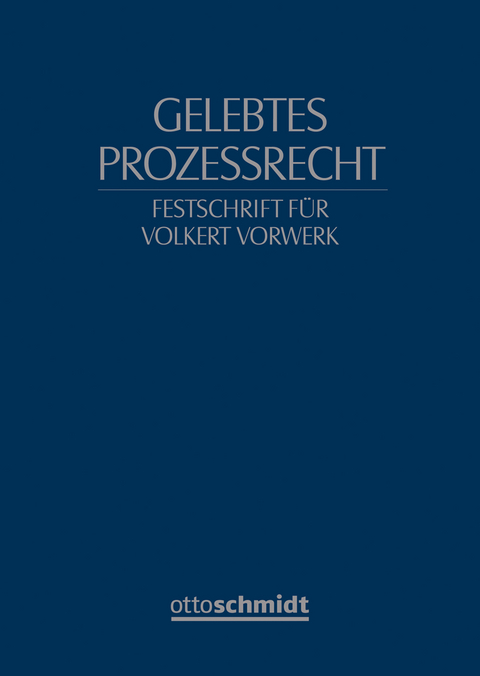 Gelebtes Prozessrecht - Brunhilde Ackermann, Reinhard Gaier, Christian Wolf