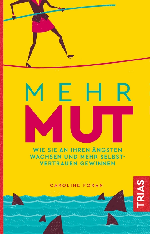 Mehr Mut - Caroline Foran