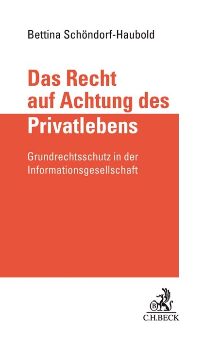 Das Recht auf Achtung des Privatlebens - Bettina Schöndorf-Haubold