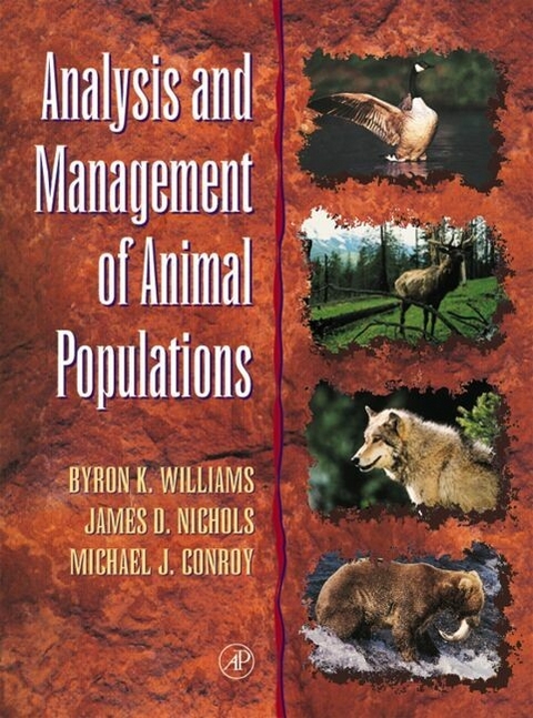 Analysis and Management of Animal Populations -  Michael J. Conroy,  James D. Nichols,  Byron K. Williams