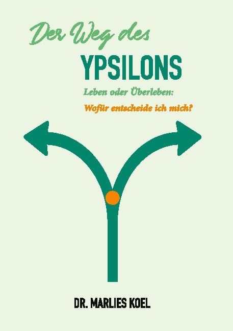 Der Weg des Ypsilons - Marlies Koel