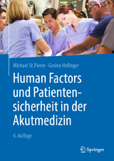 Human Factors und Patientensicherheit in der Akutmedizin - St.Pierre, Michael; Hofinger, Gesine