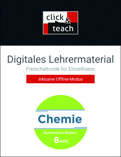 Chemie – Bayern / Chemie BY click & teach 8 NTG Box - Karin Broll, Oliver Eberl, Tobias Fröhlich, Alexander Hepp, Alina Hermann, Ernst Hollweck, Matthias Jachan, Fabian Kellermeier, Harald Steinhofer, Martina Wagner, Thomas Weingand, Martin Wild, Marco Korn