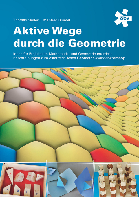 Aktive Wege durch die Geometrie. Projekt, Arbeitsheft - Manfred Blümel, Dr. Thomas Müller