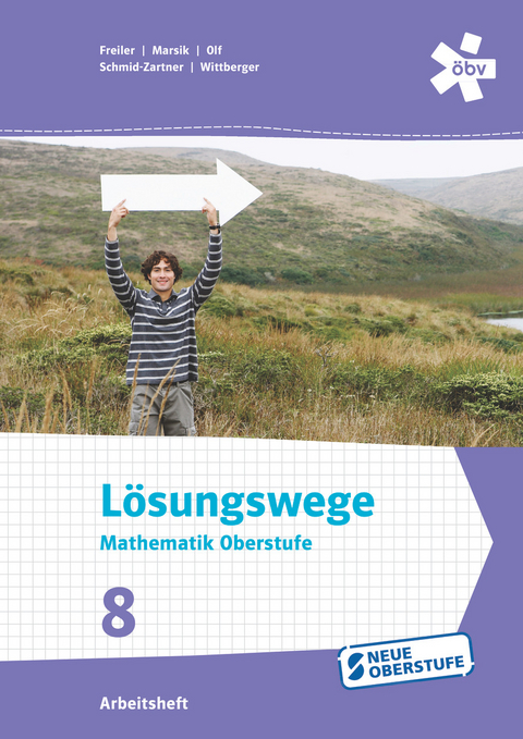 Lösungswege Mathematik Oberstufe 8, Arbeitsheft + E-Book - Markus Wittberger, Markus Olf, Philipp Freiler, Julia Marsik, Florian Mayer