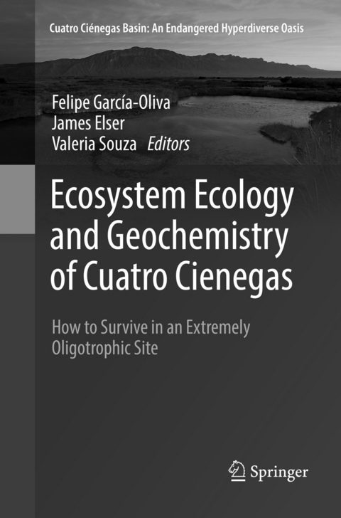 Ecosystem Ecology and Geochemistry of Cuatro Cienegas - 