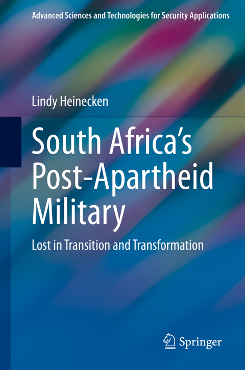 South Africa's Post-Apartheid Military - Lindy Heinecken