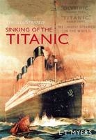 Illustrated Sinking of the Titanic -  L. T. Myers