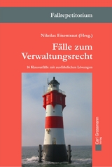 Fälle zum Verwaltungsrecht - Wolfgang Abromeit, Alexander Brade, Tobias Brings-Wiesen, Hendrik Burbach, Katrin Giere, Jana Himstedt, Tanja Kernchen, Thomas Kienle, Isabell Leinenbach, Stefan Michel, Hendrik Prinz, Judith Sikora, Eva Skobel, Erik Sollmann