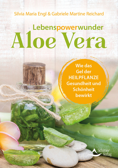 Lebenspowerwunder Aloe Vera - Silvia Maria Engl, Gabriele Martine Reichard