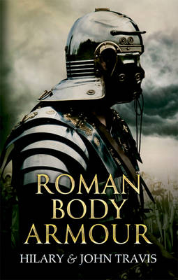 Roman Body Armour -  Hilary &  John Travis