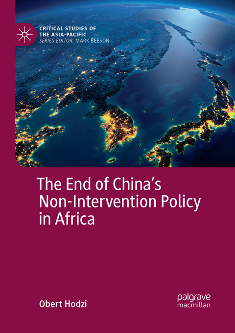 The End of China’s Non-Intervention Policy in Africa - Obert Hodzi