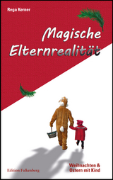 Magische Elternrealität - Kerner Rega