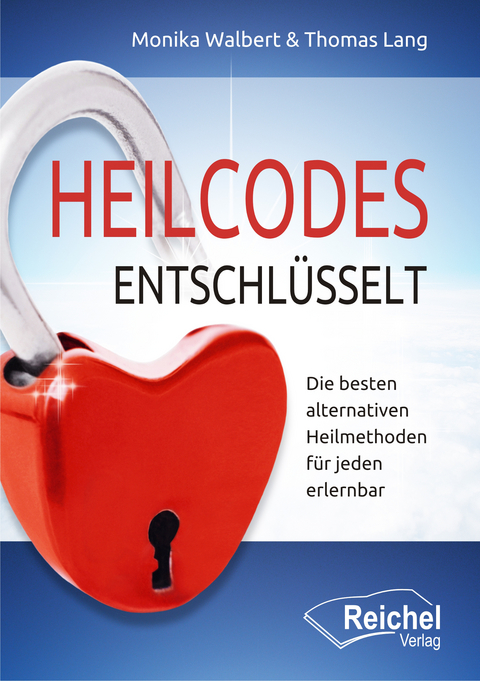 Heilcodes entschlüsselt - Monika Walbert, Thomas Lang