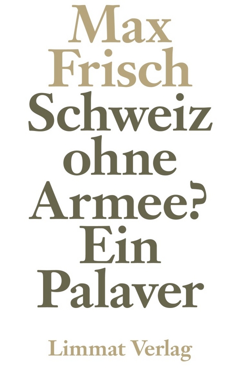 Schweiz ohne Armee? - Max Frisch