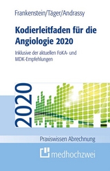 Kodierleitfaden für die Angiologie 2020 - Frankenstein, Lutz; Täger, Tobias; Andrassy, Martin