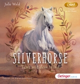 Silverhorse 1. Tanz mit dem Wind - Julie Wald