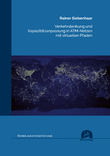 Verkehrslenkung und Kapazitätsanpassung in ATM-Netzen mit virtuellen Pfaden - Siebenhaar, Rainer
