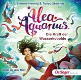 Alea Aquarius. Die Kraft der Wasserkobolde - Tanya Stewner, Simone Hennig