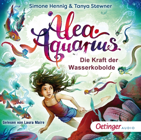 Alea Aquarius. Die Kraft der Wasserkobolde - Tanya Stewner, Simone Hennig