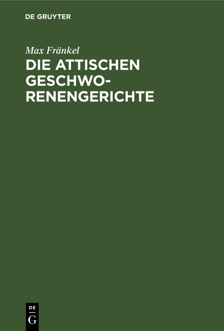 Die attischen Geschworenengerichte - Max Fränkel