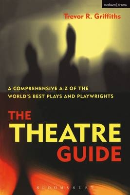 The Theatre Guide -  Prof. Trevor R. Griffiths