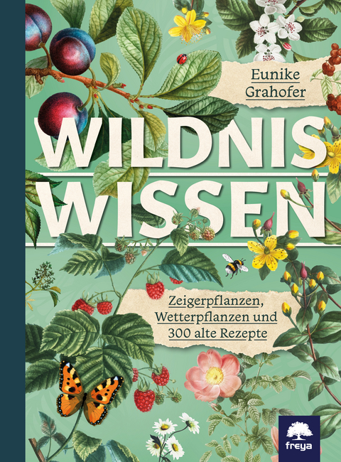 Wildniswissen - Eunike Grahofer
