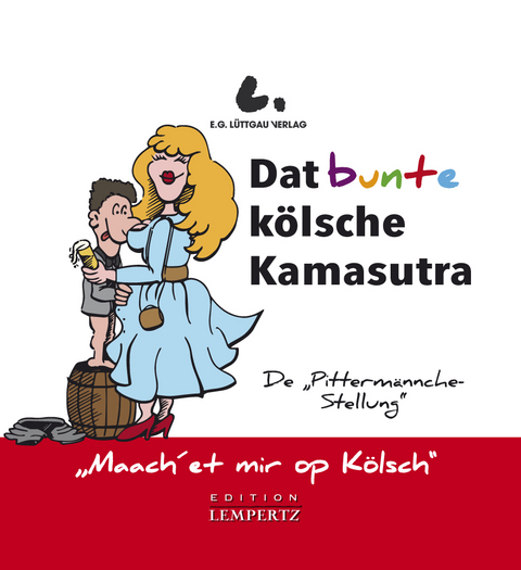 Dat bunte kölsche Kamasutra - 