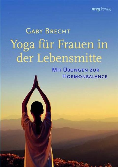 Yoga für Frauen in der Lebensmitte - Gaby Brecht