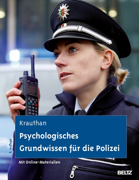 Psychologisches Grundwissen für die Polizei -  Günter Krauthan