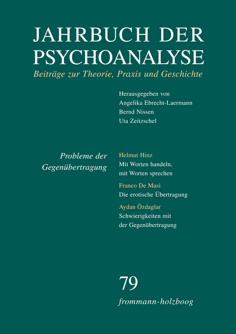 Jahrbuch der Psychoanalyse / Band 79: Probleme der Gegenübertragung - 