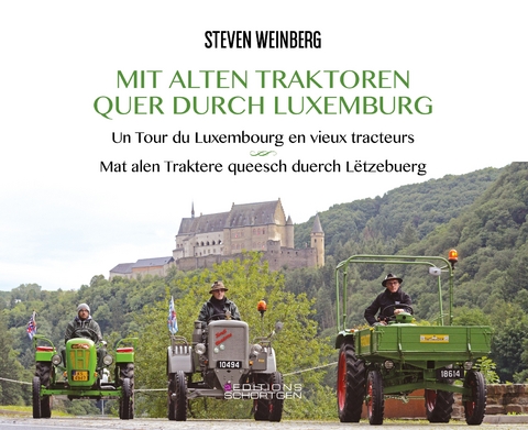 Mit alten Traktoren quer durch Luxemburg - Steven Weinberg
